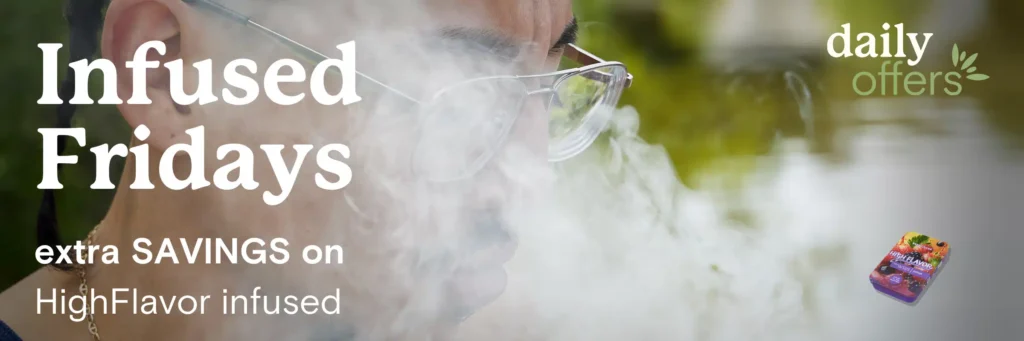 Daily Offers - Friday - Save on High Flavor Infused Pre-Rolls