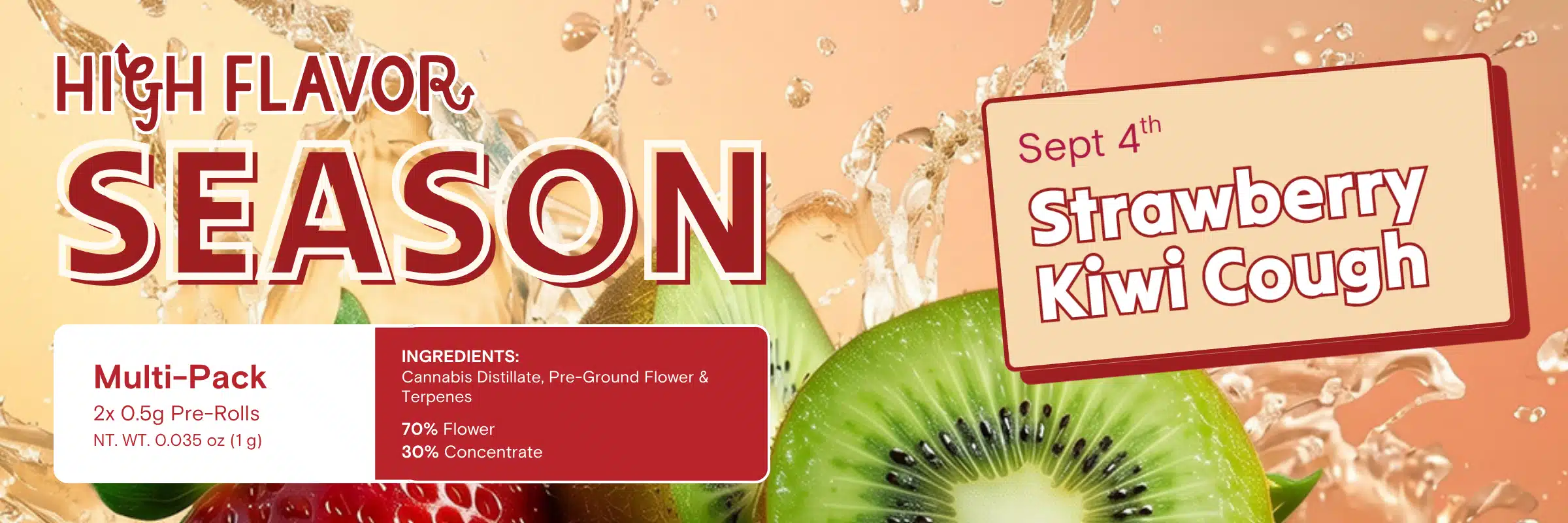High Flavor Season: Strawberry Kiwi Cough Available 9/4